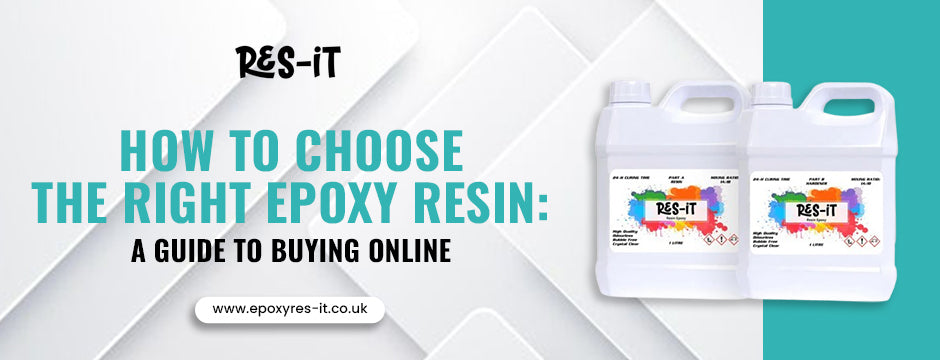 How to Choose the Right Epoxy Resin: A Guide to Buying Online