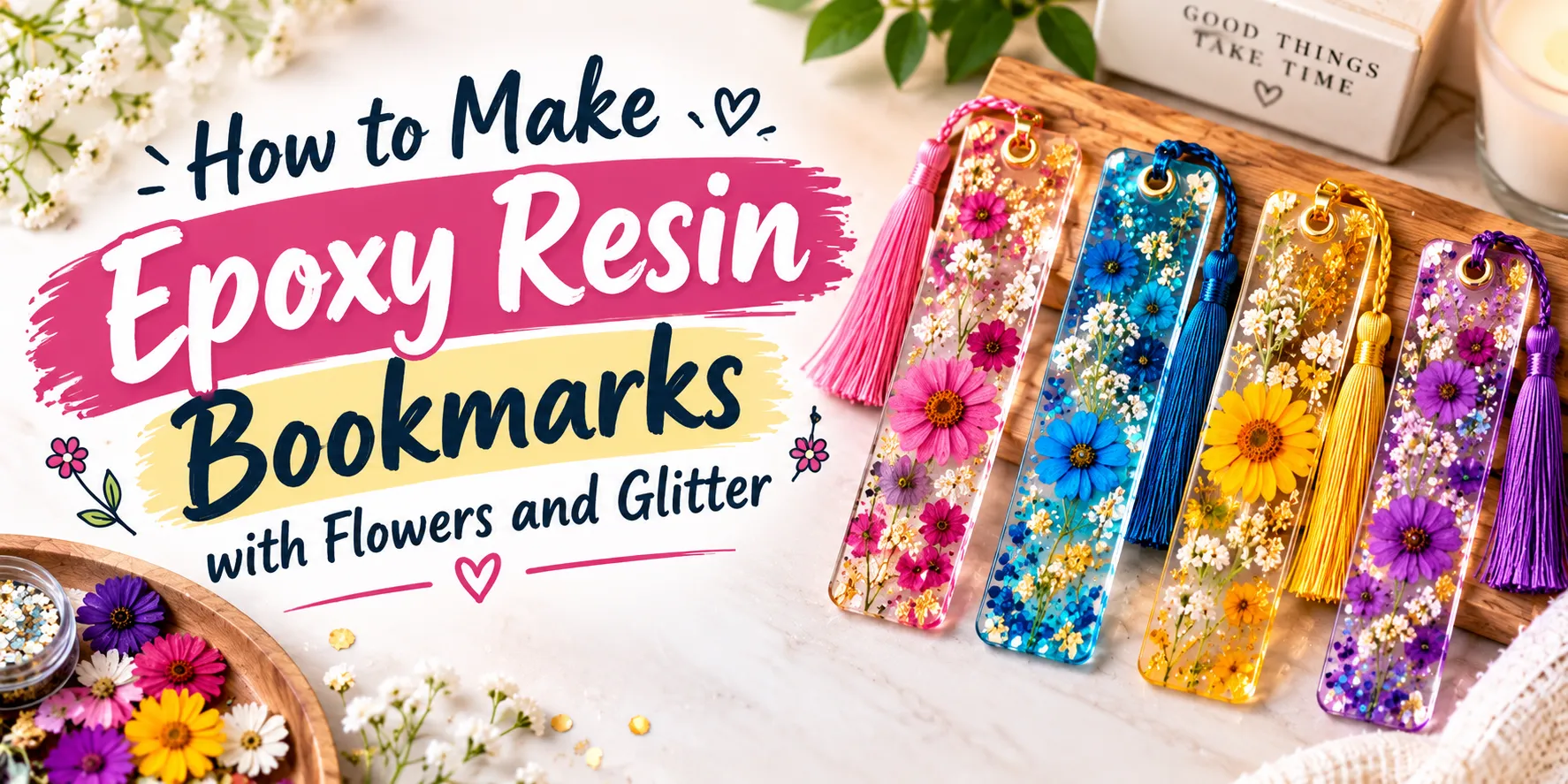 How to Make Epoxy Resin Bookmarks with Flowers and Glitter