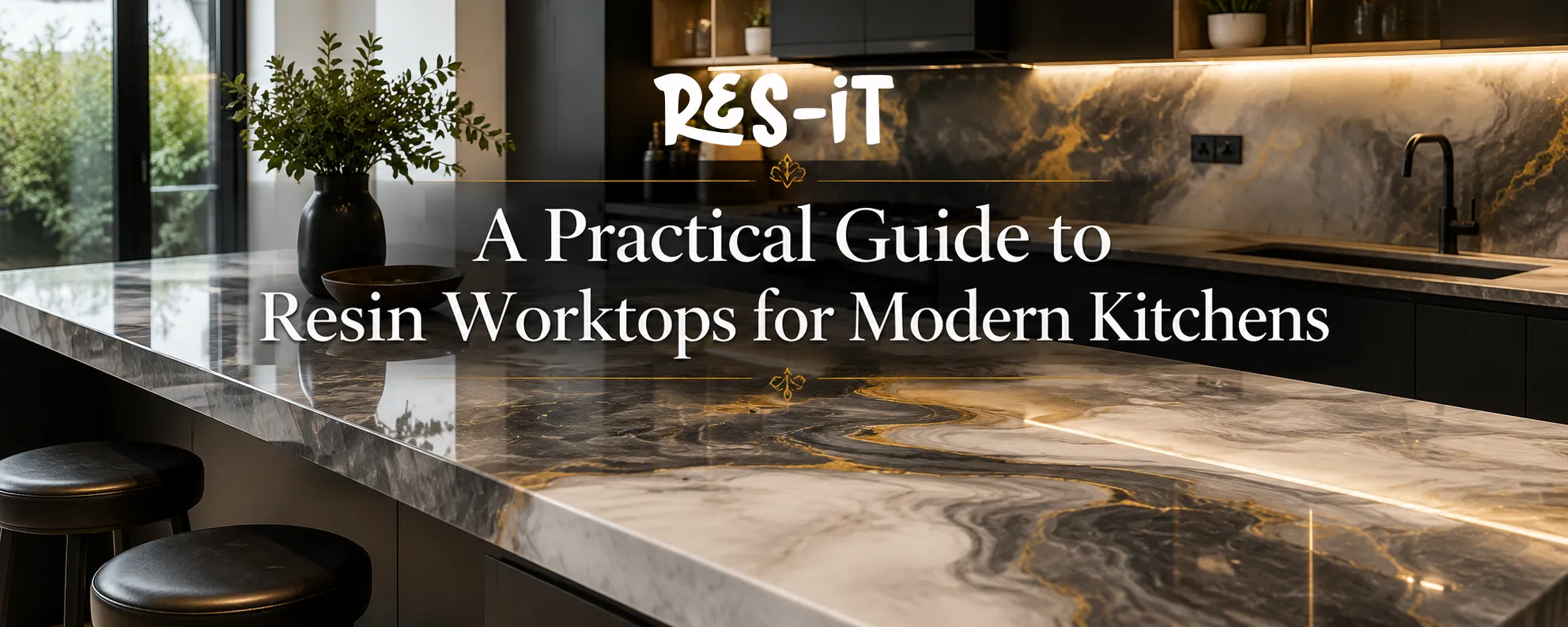 A Practical Guide to Resin Worktops for Modern Kitchens