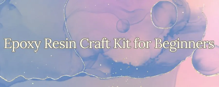 Top Epoxy Resin Craft Kit for Beginners
